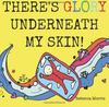 There's Glory Underneath My Skin Paperback